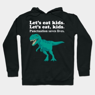 Let's Eat Kids Punctuation Saves Lives Hoodie